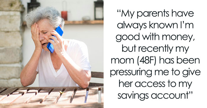 Mom Insists 24YO Daughter Share Her Savings Account ‘Just In Case’, Drama Ensues When She Refuses