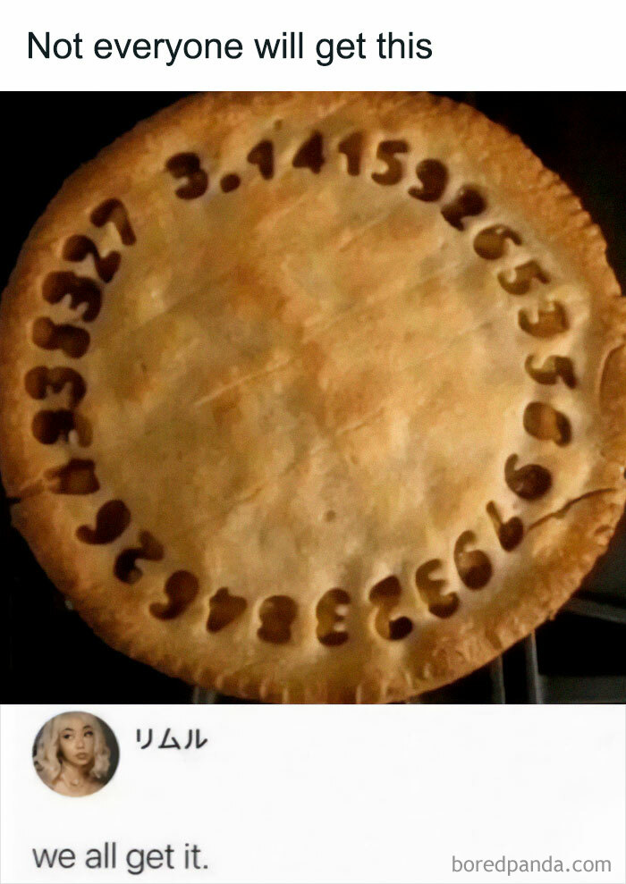 Pie with the number pi (3.14159) carved into the crust, accompanied by a meme text below.