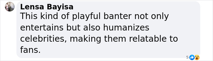Comment on playful banter highlighting how celebrities become relatable through humorous interactions.