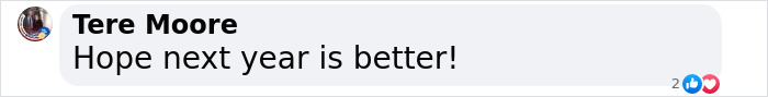 Comment by Tere Moore saying "Hope next year is better!" with thumbs-up and heart emojis. Comment by Tere Moore saying "Hope next year is better!" with thumbs-up and heart emojis.