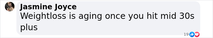 Comment about weight loss and aging, mentioning the mid-30s, related to "Ozempic Face" discussion. Comment about weight loss and aging, mentioning the mid-30s, related to "Ozempic Face" discussion.