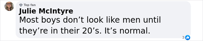 Julie McIntyre comments on boys' appearance changes in their 20s, relating to plastic surgery rumors.