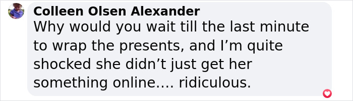 Comment by Colleen Olsen Alexander criticizing last-minute present wrapping and shopping choices.