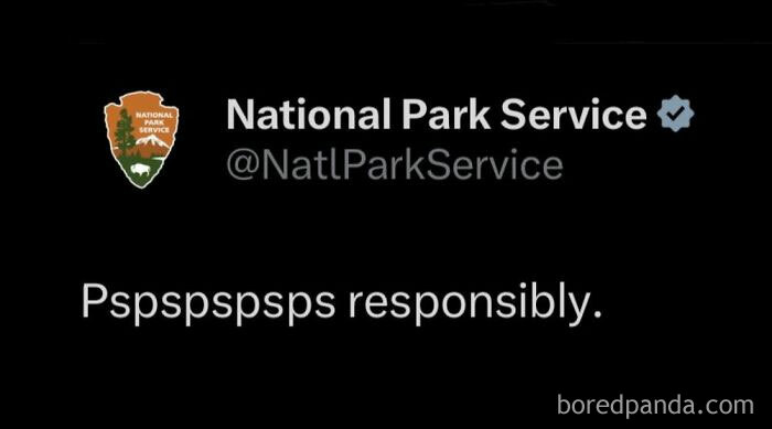 National Park Service humorous social media post saying, "Pspspspsps responsibly."