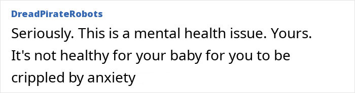 Comment discussing mental health and anxiety in parenting situation. Comment discussing mental health and anxiety in parenting situation.