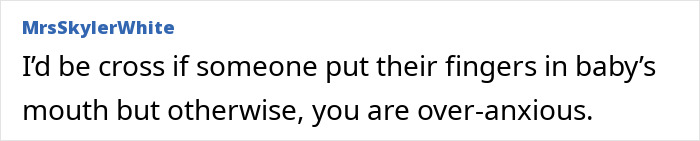 Comment discussing concerns about baby's hygiene and parental anxiety. Comment discussing concerns about baby's hygiene and parental anxiety.