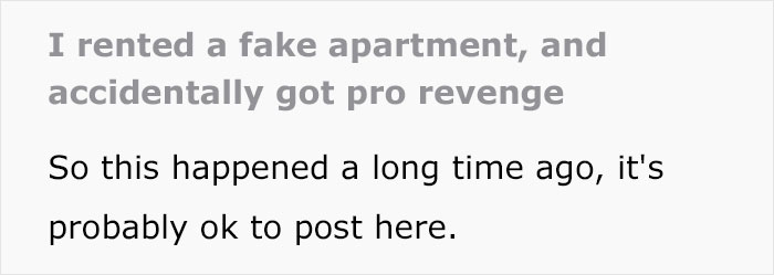 Text about getting scammed over a fake apartment and accidentally getting revenge. Text about getting scammed over a fake apartment and accidentally getting revenge.