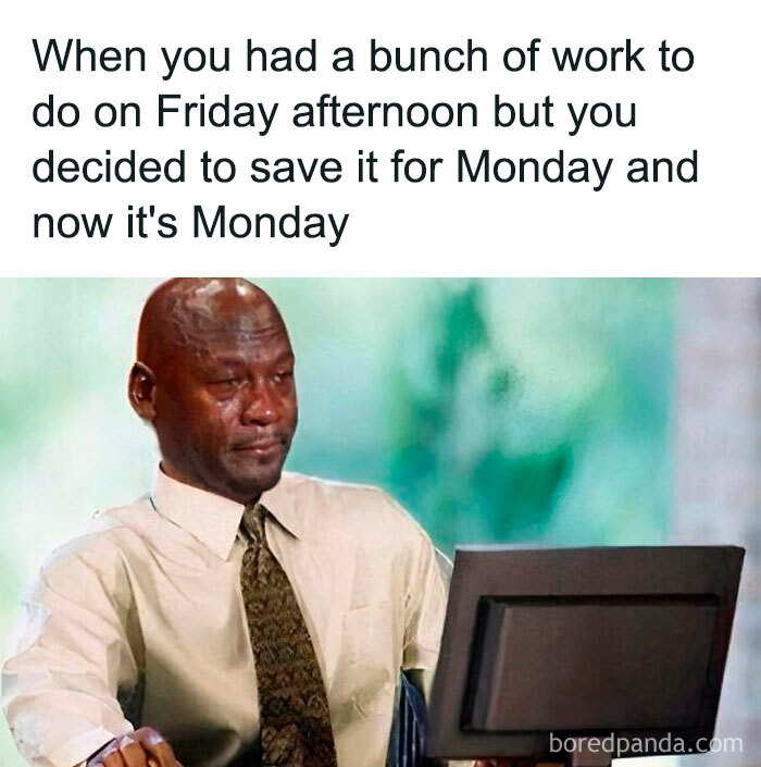 Crying man at computer, humorous meme about office work procrastination.