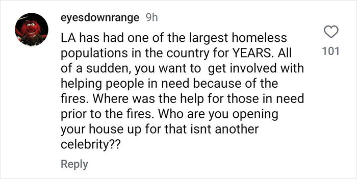 Comment criticizing celebrities for spotlight stealing amid LA wildfires, noting ongoing homelessness issues. Comment criticizing celebrities for spotlight stealing amid LA wildfires, noting ongoing homelessness issues.