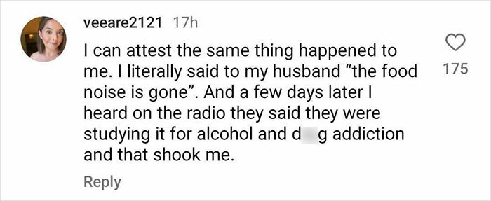 Comment about experiencing reduced food noise, mentioning Ozempic's study for addiction. Comment about experiencing reduced food noise, mentioning Ozempic's study for addiction.