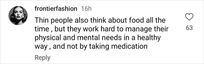 Comment about thin people managing their needs healthily without medication, posted by frontierfashion. Comment about thin people managing their needs healthily without medication, posted by frontierfashion.