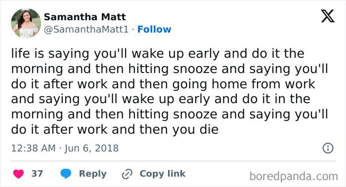 Millennial humor tweet about procrastination and hitting snooze repeatedly, shared by Samantha Matt.