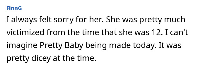 A comment discussing Brooke Shields and her experiences with early fame and the movie "Pretty Baby.