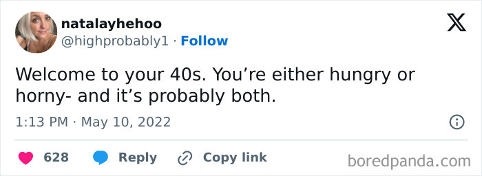 Tweet about being in your 40s humorously states you're likely hungry or h***y, or both.