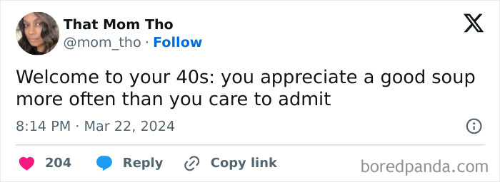 Tweet about life in your 40s, humorously noting increased appreciation for a good soup.