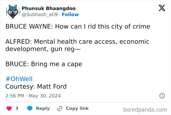 Meme text exchange about crime solutions, with Bruce Wayne humorously demanding a cape. Relatable millennial humor.