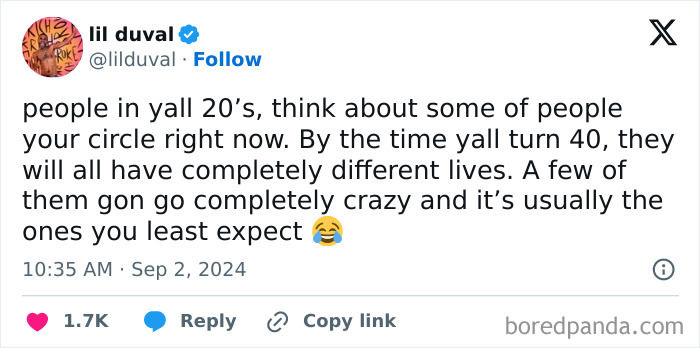 Tweet by lil duval about life changes by your 40s, humorously noting unpredictable shifts in friend circles.