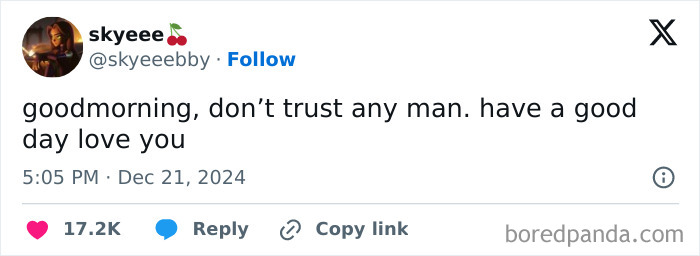 Tweet saying, "goodmorning, don’t trust any man. have a good day love you," humorously posted by a woman.
