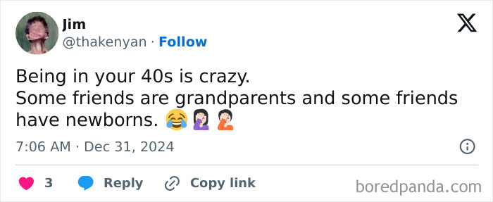 Tweet about the challenges of being in your 40s, highlighting friendships with both grandparents and new parents.