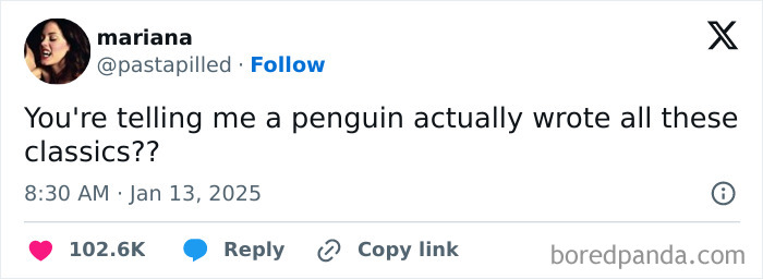 Funny tweet questioning if a penguin wrote the classics, liked by over 102K people in January.