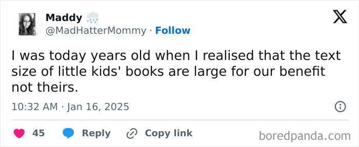 Funny parenting tweet about realizing kids' book text size is for adults' benefit, not children's.