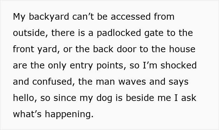 Text about a backyard being inaccessible, describing entry points like a padlocked gate, homeowner confused by unexpected visitors.