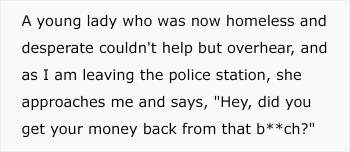 Text about a homeless woman overhearing conversation after apartment scam incident. Text about a homeless woman overhearing conversation after apartment scam incident.