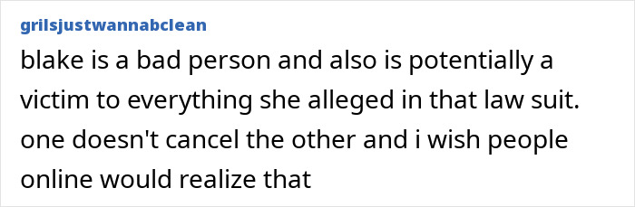 Comment discussing allegations involving Blake Lively and a lawsuit, highlighting complexity of public perception.