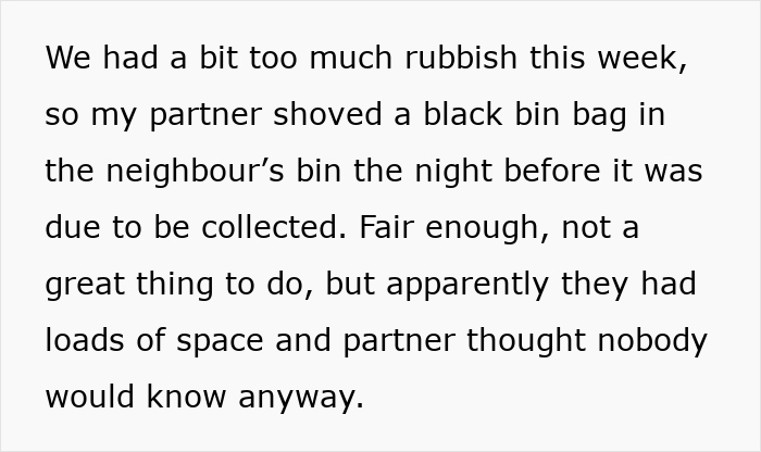 Text discussing a partner placing a rubbish bag in the neighbor's bin, thinking they wouldn&rsquo;t notice.