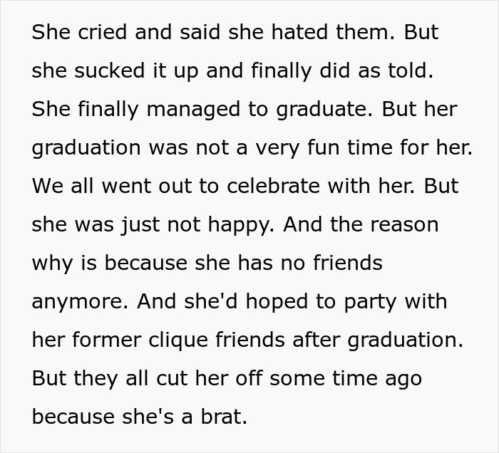 Text story about a woman's unhappy graduation and friendship loss, linked to being called a spoiled brat. Text story about a woman's unhappy graduation and friendship loss, linked to being called a spoiled brat.