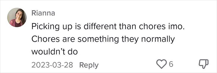Text comment discussing difference between chores and picking up; popular sentiment on not paying kids for chores. Text comment discussing difference between chores and picking up; popular sentiment on not paying kids for chores.
