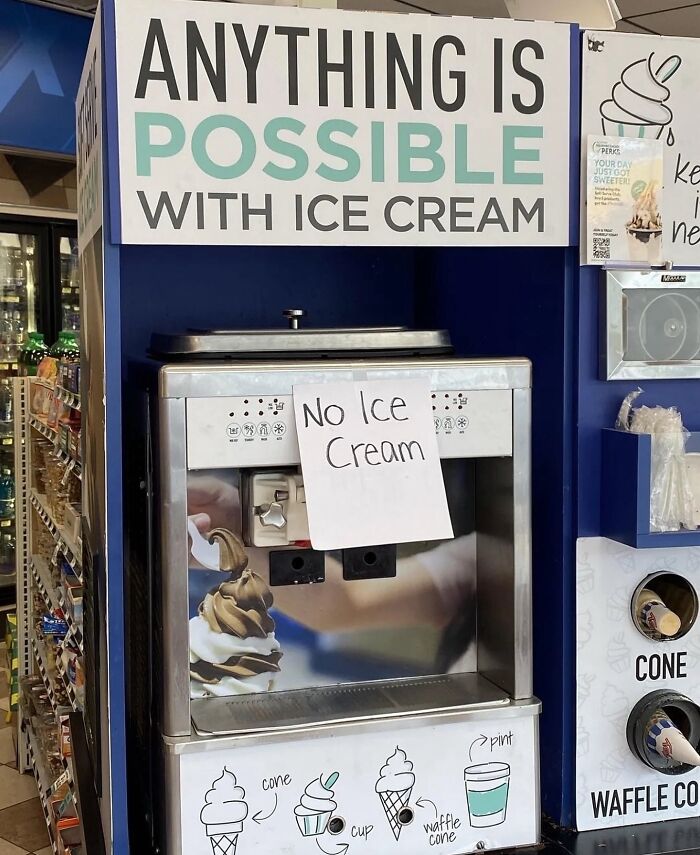 Ice cream machine with "No Ice Cream" sign, contradicting "Anything is Possible with Ice Cream" message above, creating a funny meme.