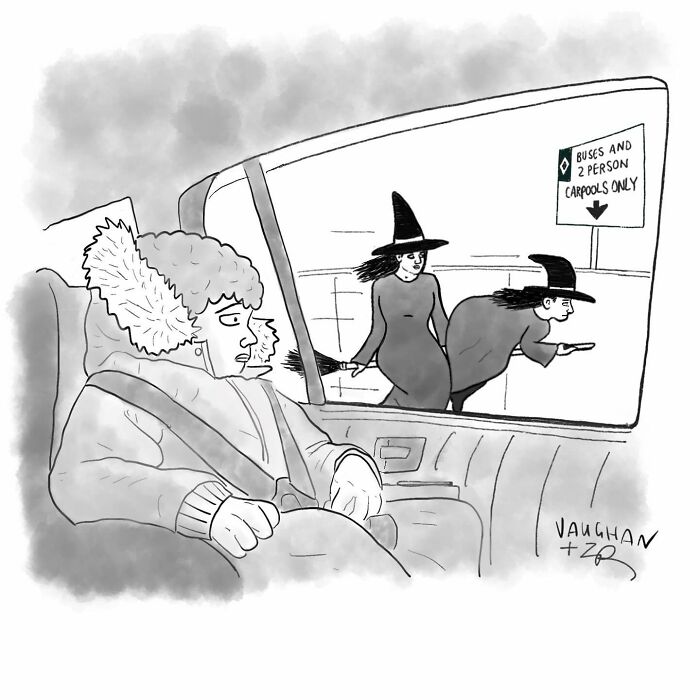 Observational comic by Vaughan Tomlinson shows two witches flying in a carpool lane beside a person in a car.