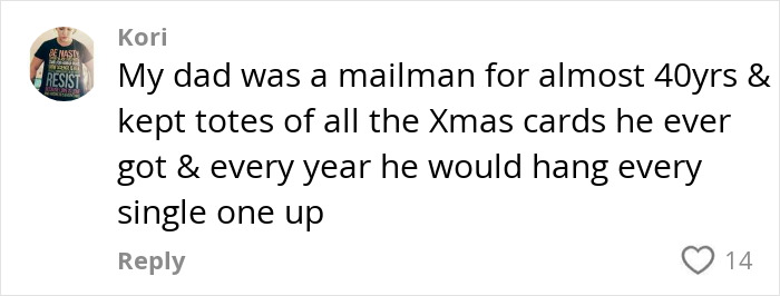 Comment about longtime mailman keeping Christmas cards for 40 years, highlighting his sentimentality. Comment about longtime mailman keeping Christmas cards for 40 years, highlighting his sentimentality.