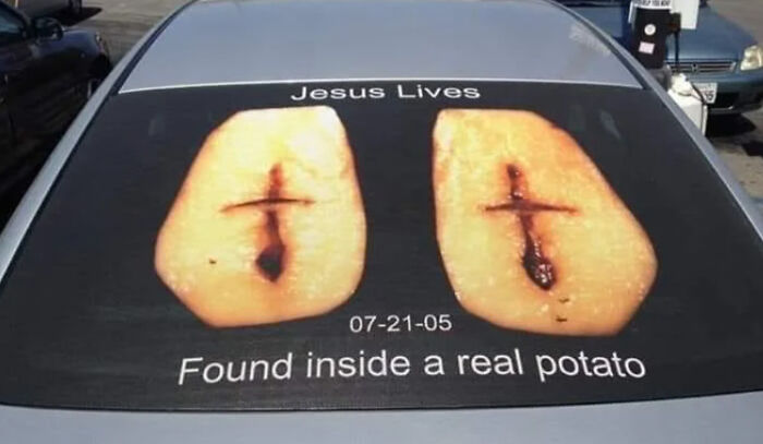 Funny bumper sticker showing two potato slices with cross shapes, captioned "Jesus Lives" and "Found inside a real potato."