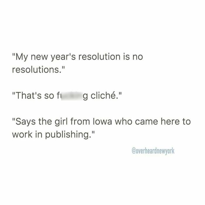 Text of a wild NYC conversation about new year’s resolutions and publishing, showcasing one of the wildest NYC conversations overheard.