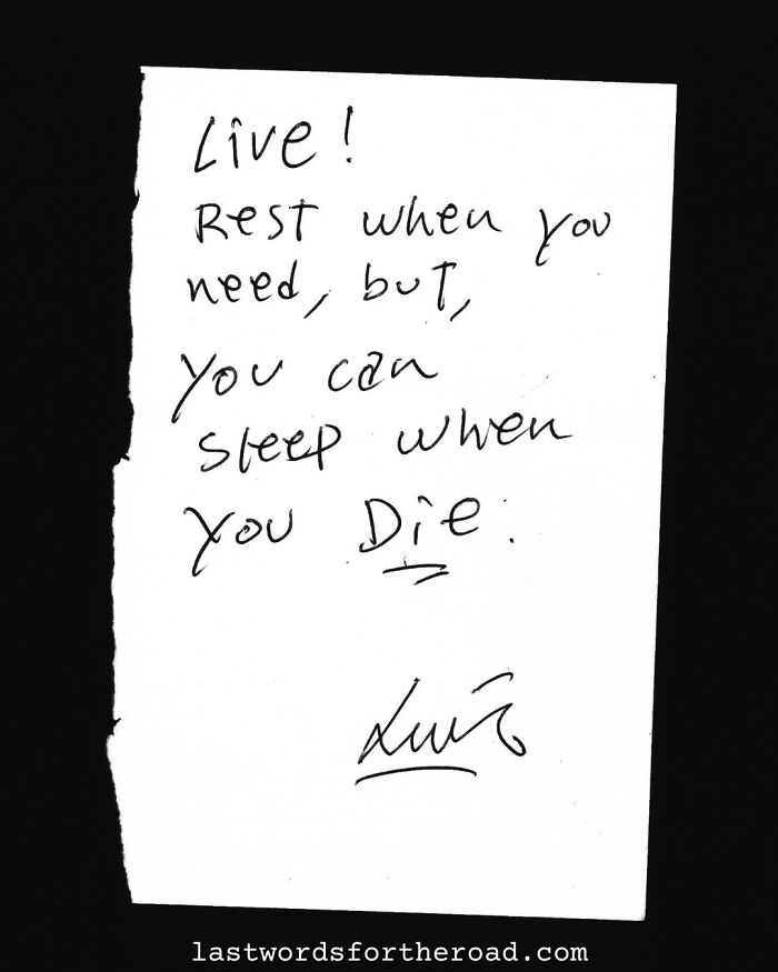 Handwritten thought-provoking quote on a white note: "Live! Rest when you need, but you can sleep when you die."