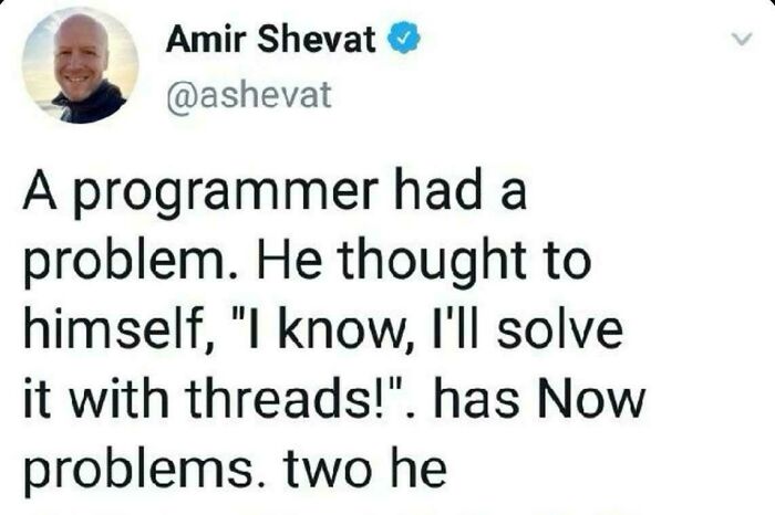 Tweet meme for programmers about solving problems with threads, humorously creating more issues.