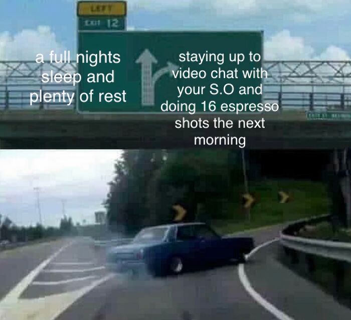 Car swerving onto an exit labeled for video chat with S.O., humorously showing long-distance love dedication.