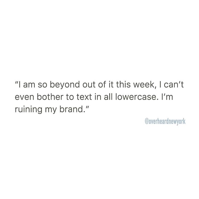 Text post from NYC conversations saying being too out of it to text in lowercase is ruining the person's brand.