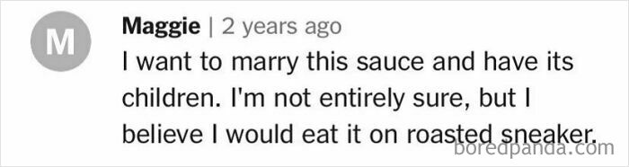 Unhinged cooking comment expressing love for a sauce, joking about marrying it and eating it on a roasted sneaker.