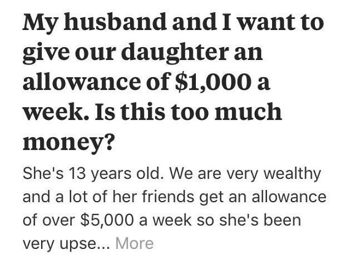 Weirdest questions on Quora: Parents ask if $1,000 weekly allowance for 13-year-old is excessive.