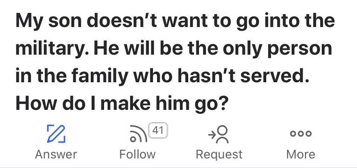Weirdest Quora question about convincing a son to join the military.
