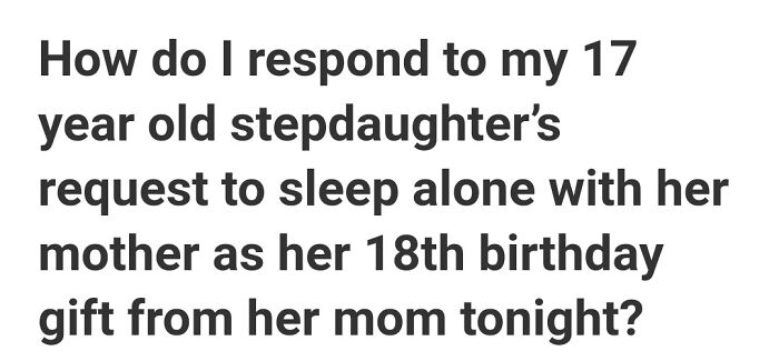 Text image displaying a weird question asked on Quora about a stepdaughter's birthday request.