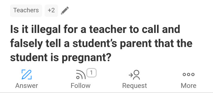 Question on Quora about legality of a teacher falsely informing a parent about a student's pregnancy.
