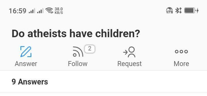 Weird question on Quora interface: "Do atheists have children?" with 9 answers available.
