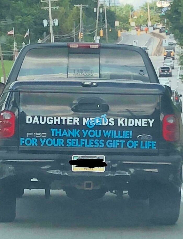 Pickup truck with a bumper sticker: "Daughter Needs Kidney. Thank You Willie! For Your Selfless Gift of Life."
