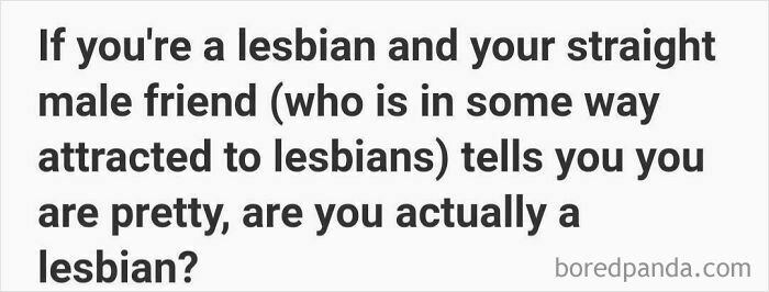Text asking a weird question about being a lesbian and complimented by a straight male friend.