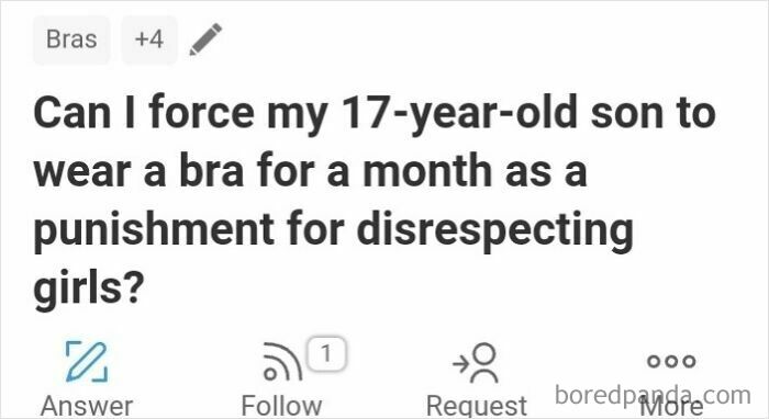 Question from Quora about parenting discipline, involving forcing a son to wear a bra.