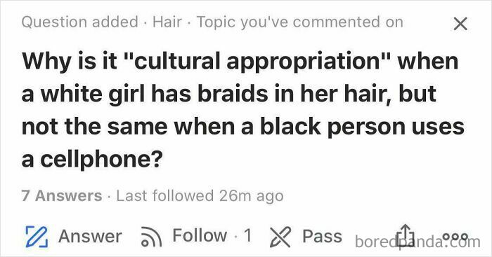 Weirdest Quora question asks about cultural appropriation differences with braids and cellphones.